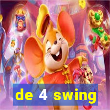 de 4 swing